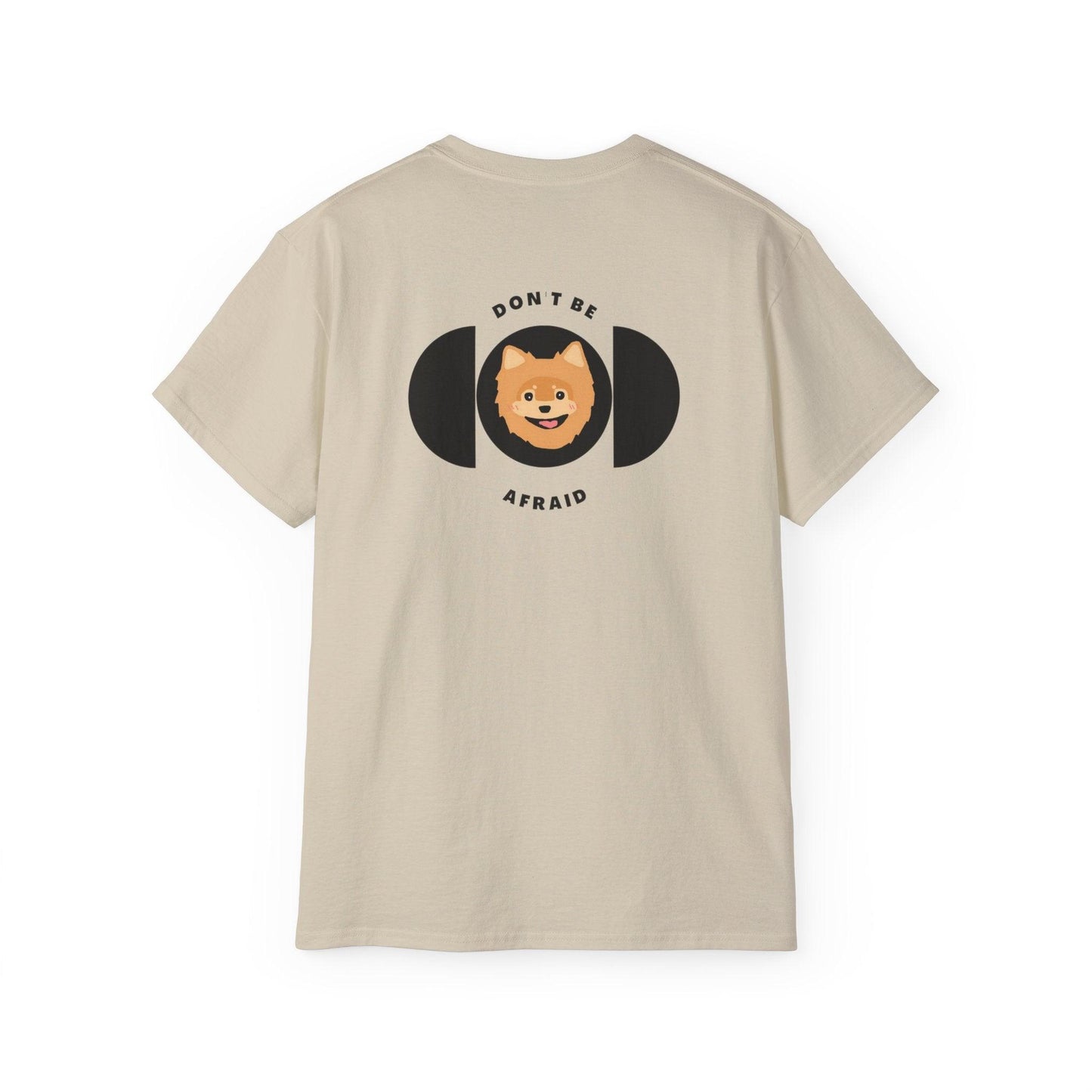 Don't be afraid Pomeranian-Light Brown T-shirt