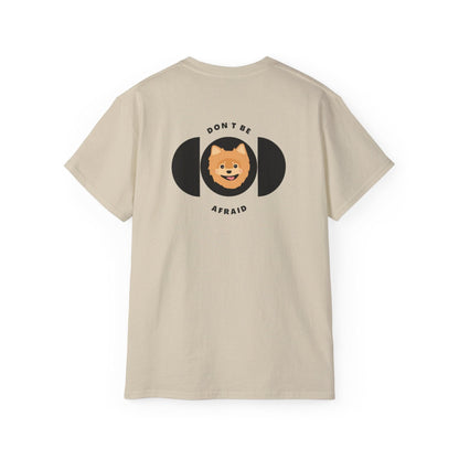 Don't be afraid Pomeranian-Light Brown T-shirt