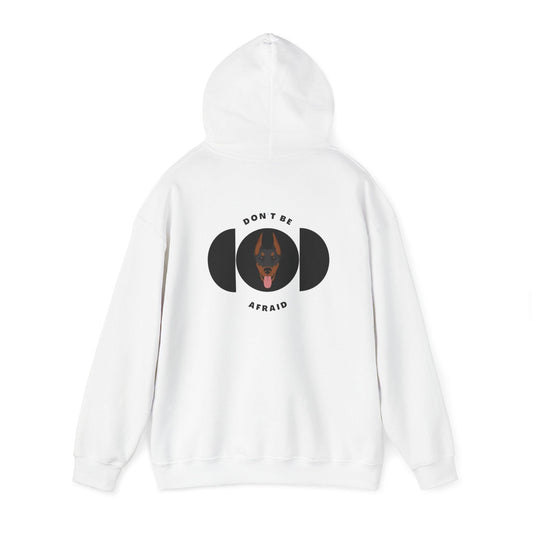 Don't be afraid Doberman Hoodie