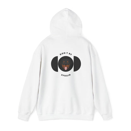 Don't be afraid Rottweiler Hoodie