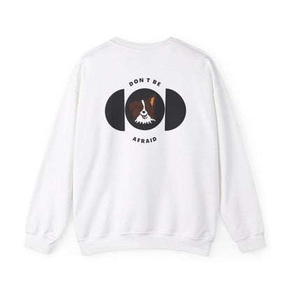 Don't be afraid Collie Sweatshirt