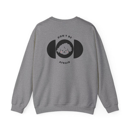 Don't be afraid Poodle-Grey Sweatshirt