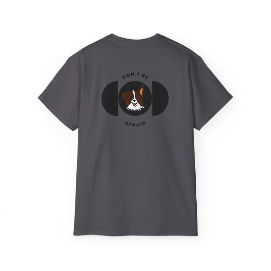 Don't be afraid Collie T-shirt