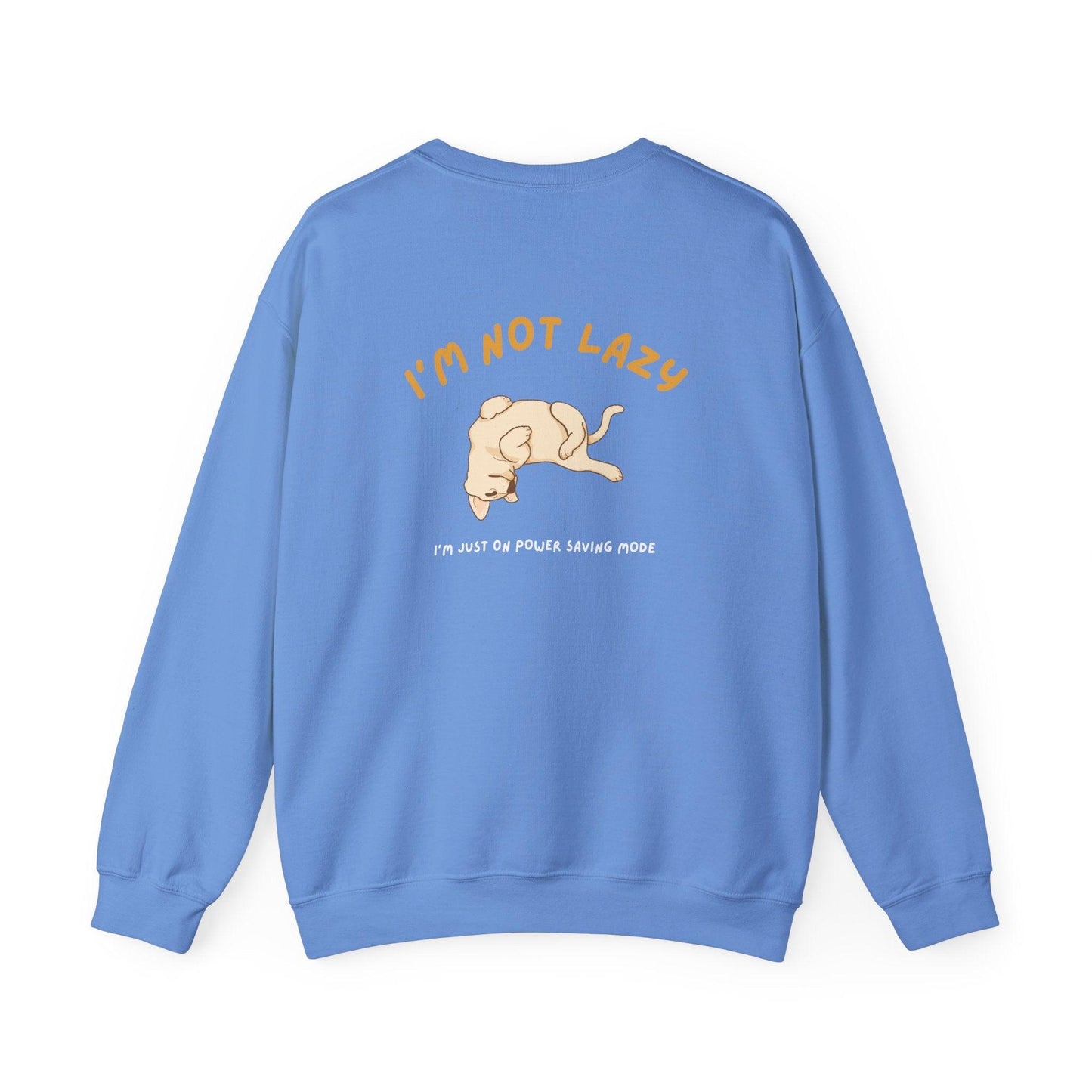 I'm not lazy Sweatshirt