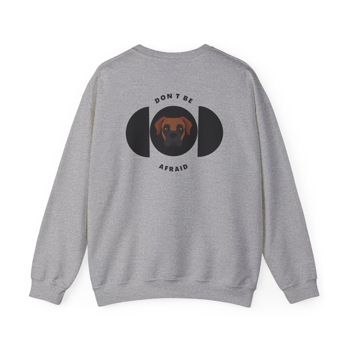 Don't be afraid Boxer Sweatshirt