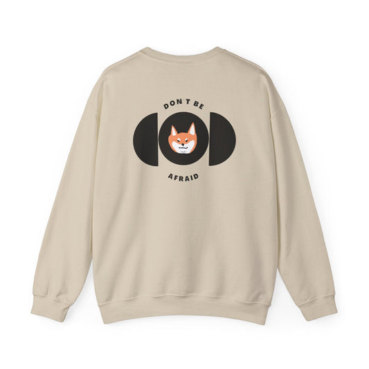 Don't be afraid Shiba Sweatshirt