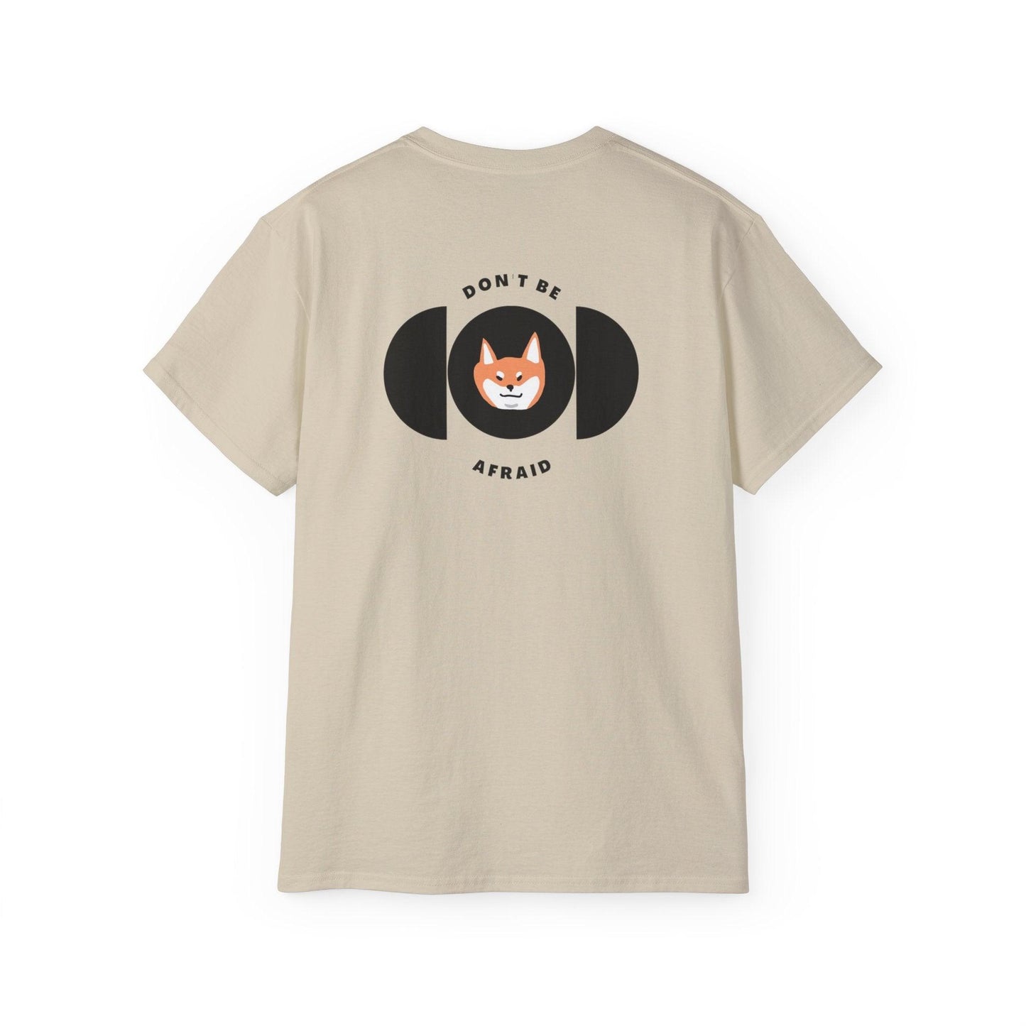 Don't be afraid Shiba T-shirt