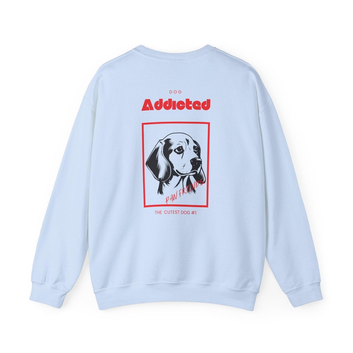 Dog addicted Sweatshirt