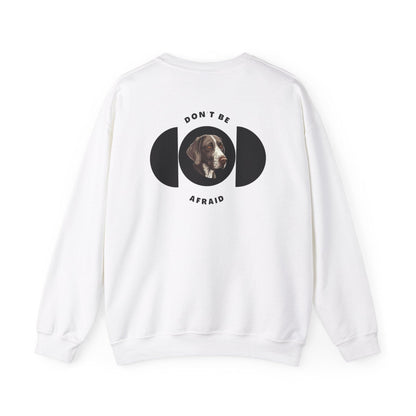 Don't be afraid Pointer Sweatshirt