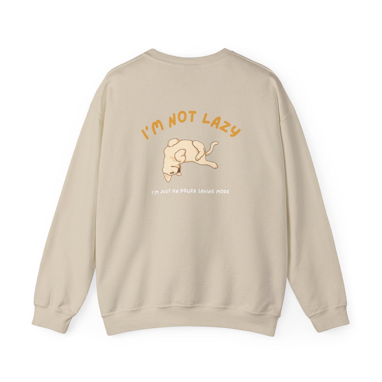 I'm not lazy Sweatshirt