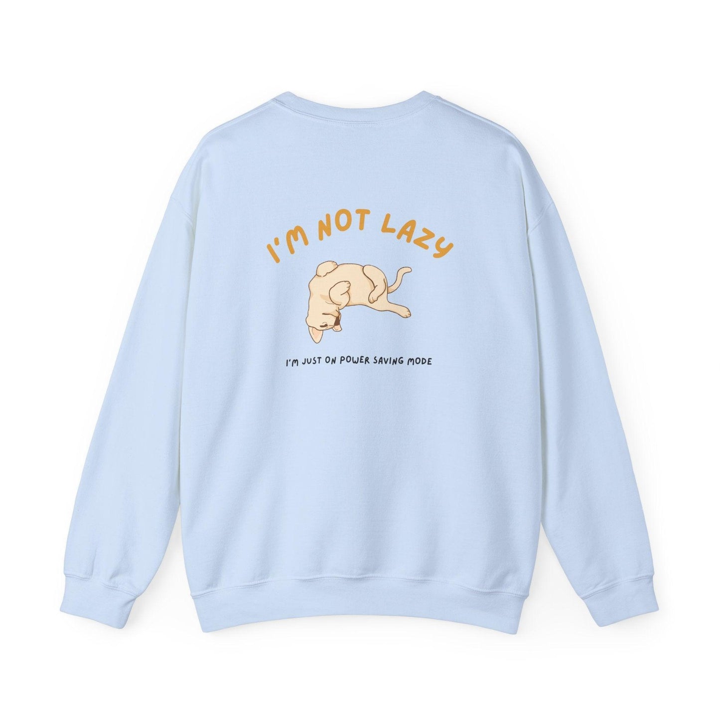 I'm not lazy Sweatshirt