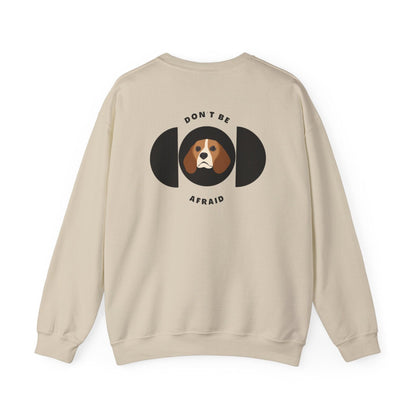 Don't be afraid Beagle Sweatshirt