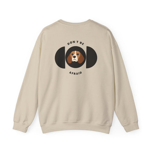 Don't be afraid Beagle Sweatshirt