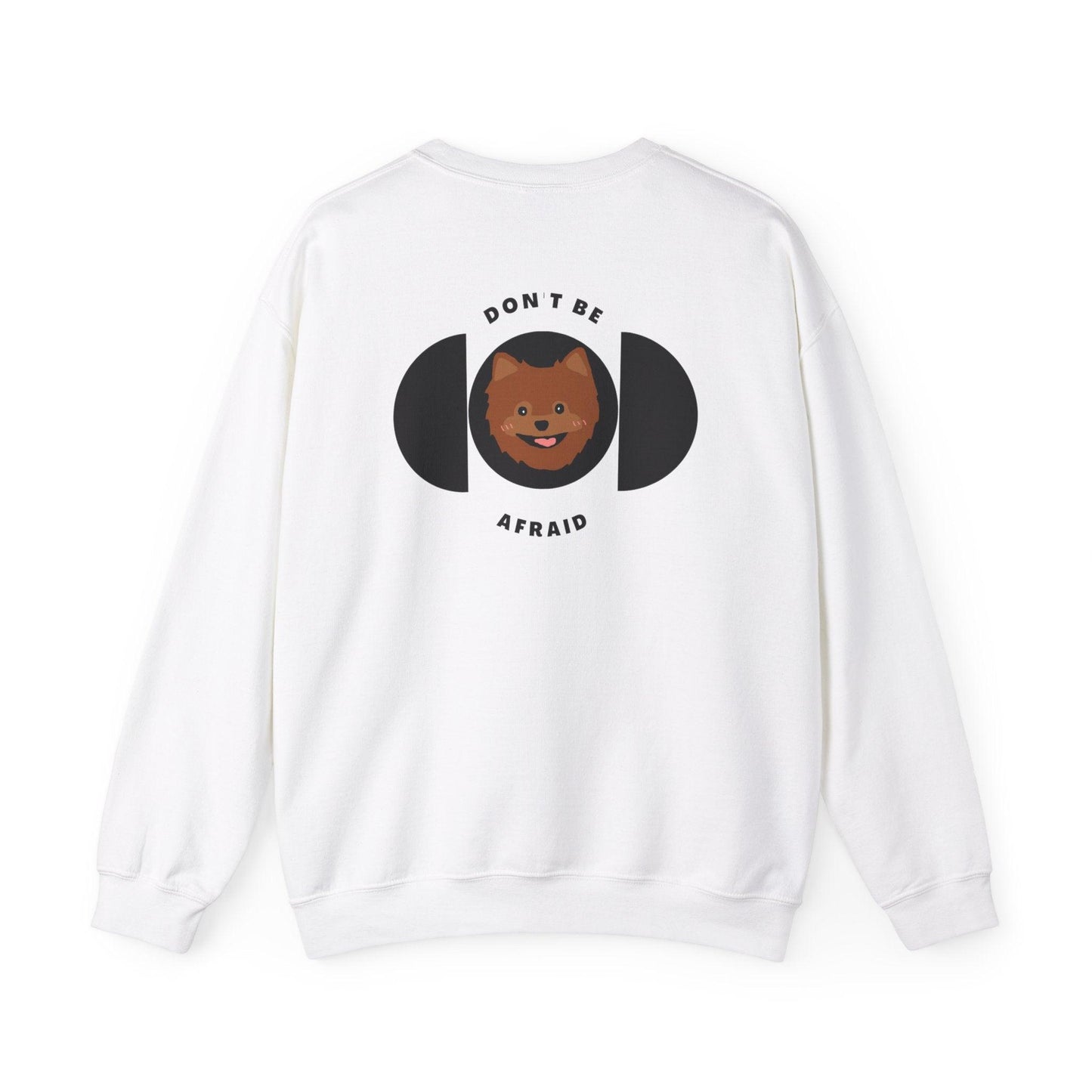 Don't be afraid Pomeranian-Brown Sweatshirt