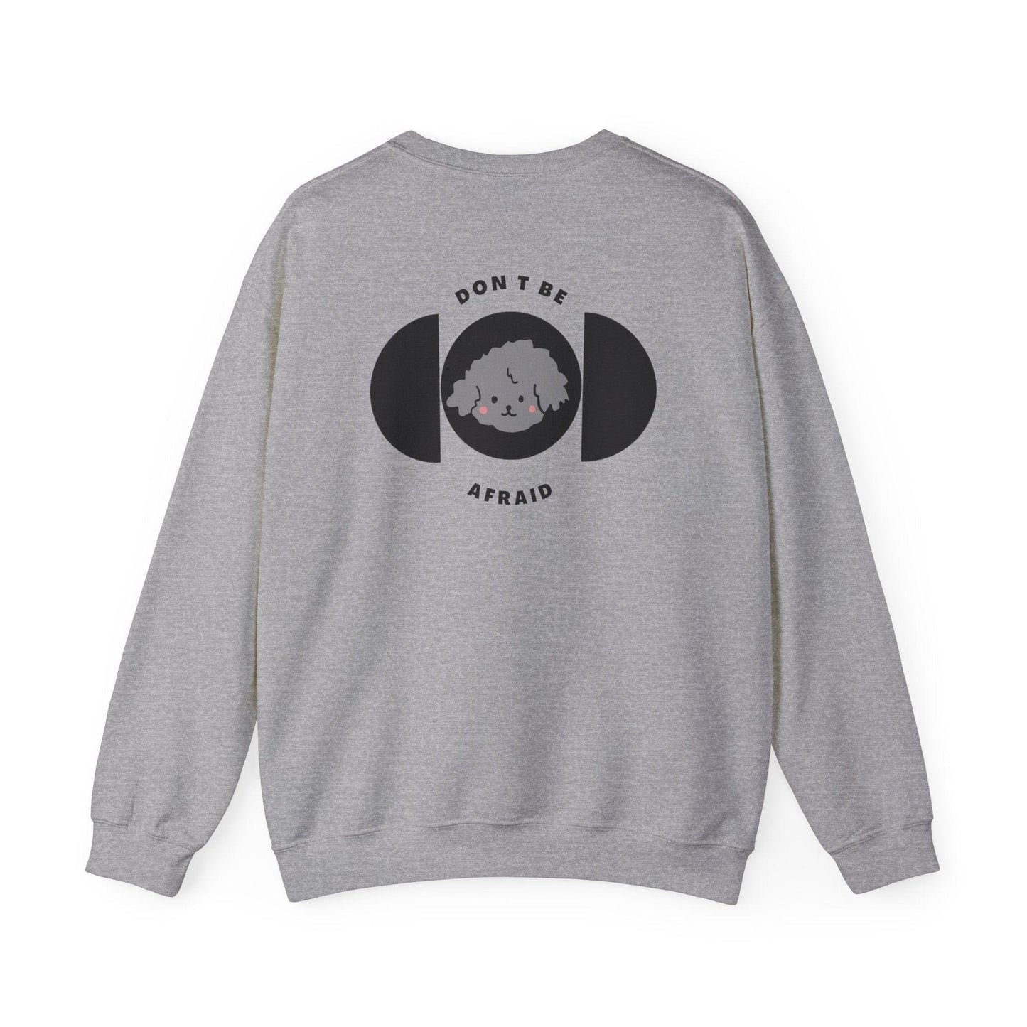 Don't be afraid Poodle-Grey Sweatshirt