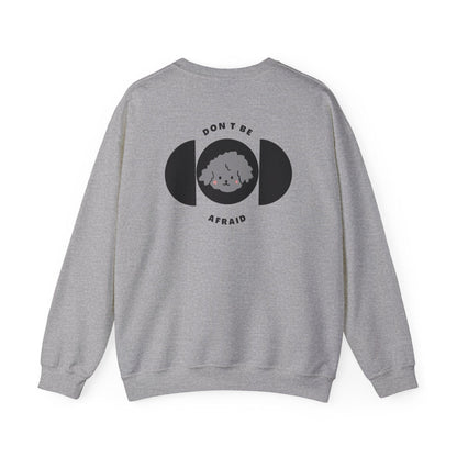 Don't be afraid Poodle-Grey Sweatshirt