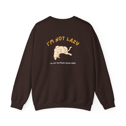 I'm not lazy Sweatshirt