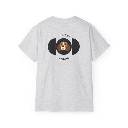 Don't be afraid Beagle T-shirt