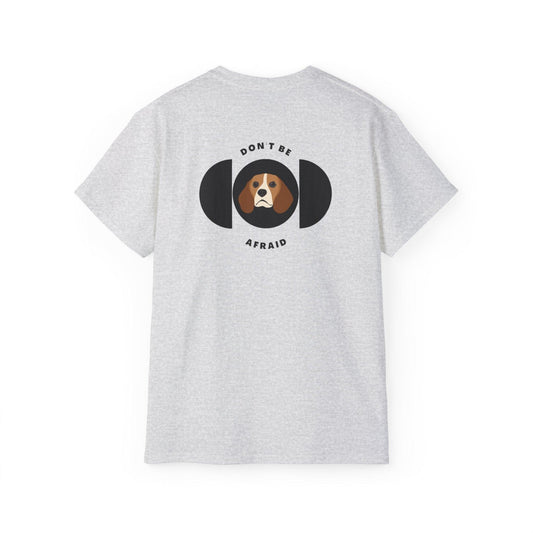 Don't be afraid Beagle T-shirt