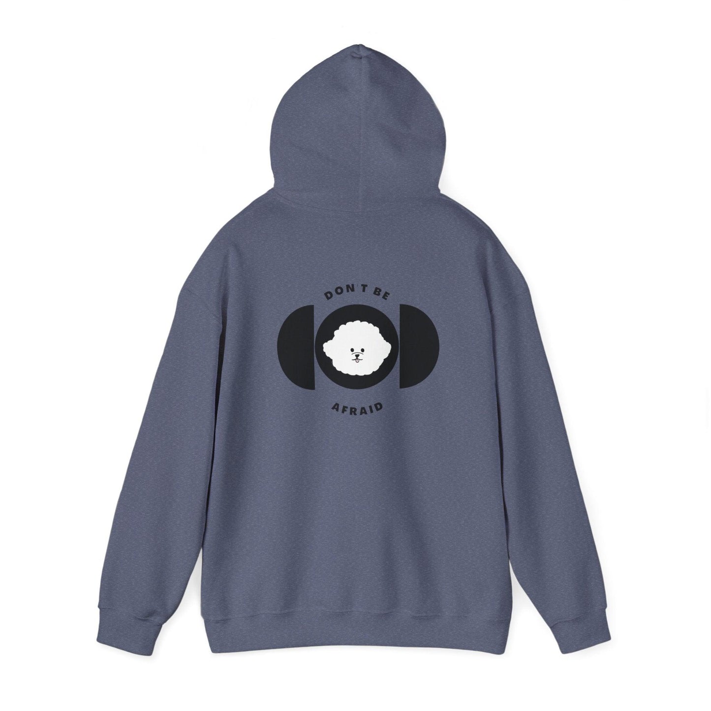 Don't be afraid Bichon Hoodie