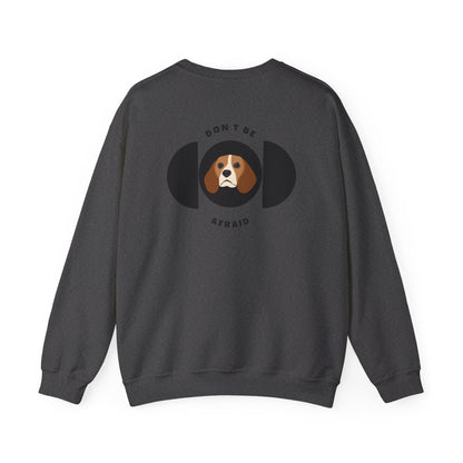 Don't be afraid Beagle Sweatshirt