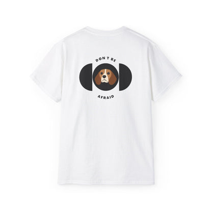 Don't be afraid Beagle T-shirt