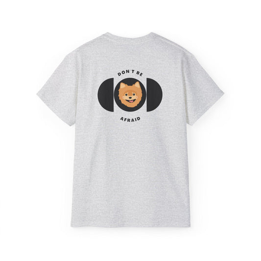 Don't be afraid Pomeranian-Light Brown T-shirt