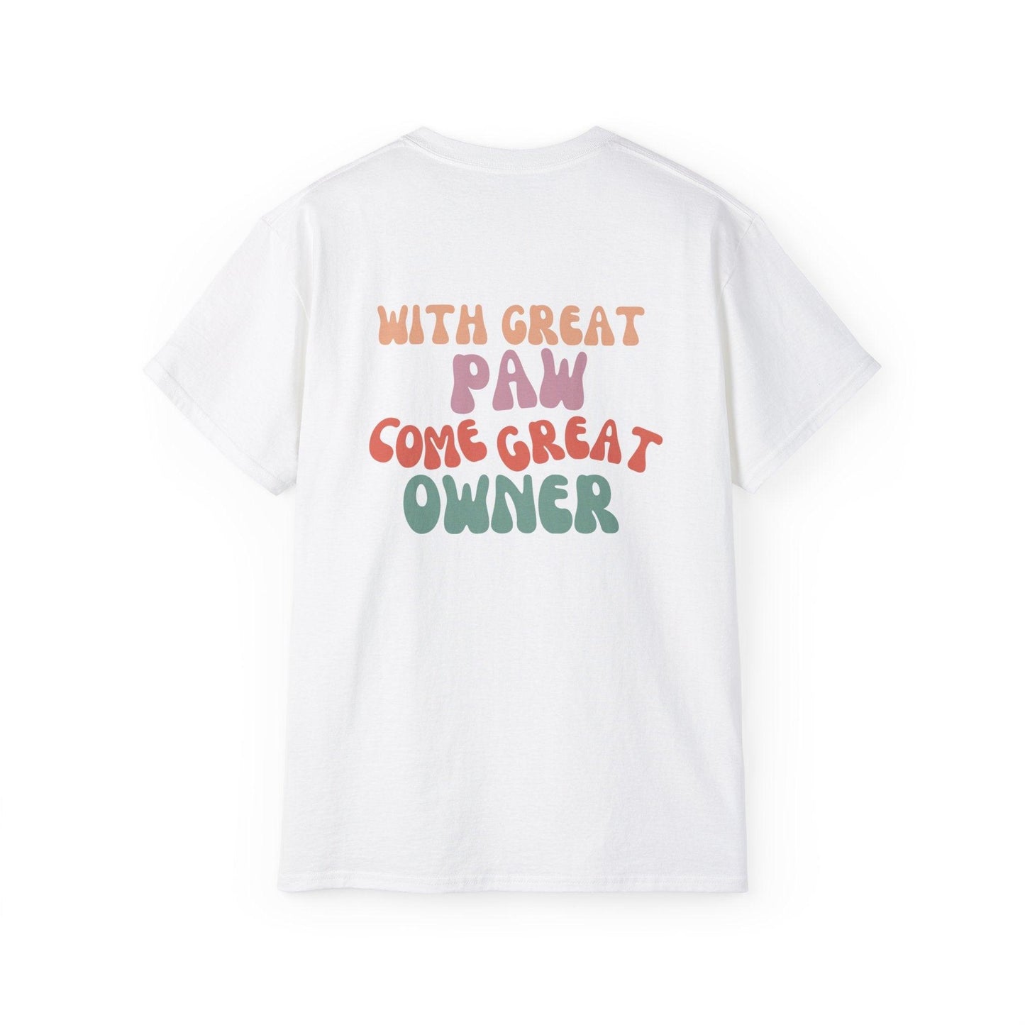 With great paw come great owner T-shirt