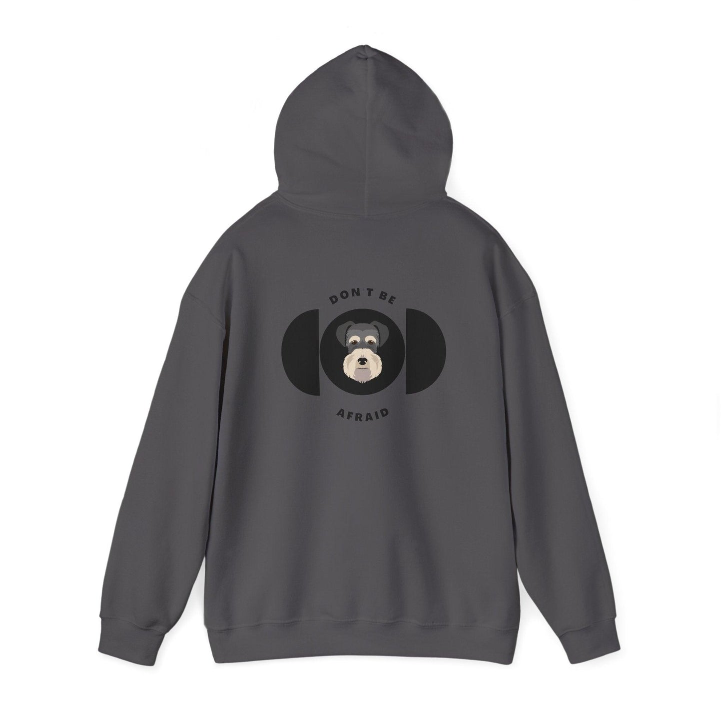 Don't be afraid Schnauzer Hoodie