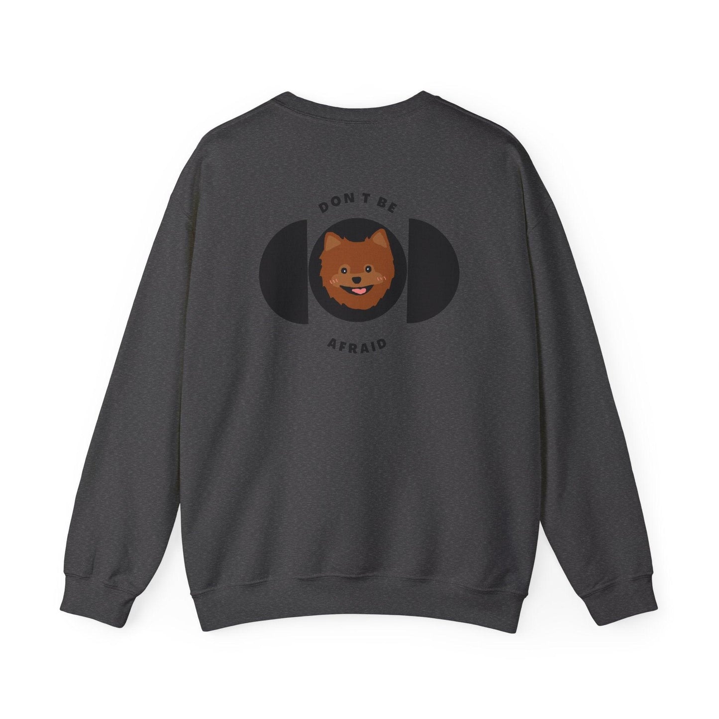 Don't be afraid Pomeranian-Brown Sweatshirt