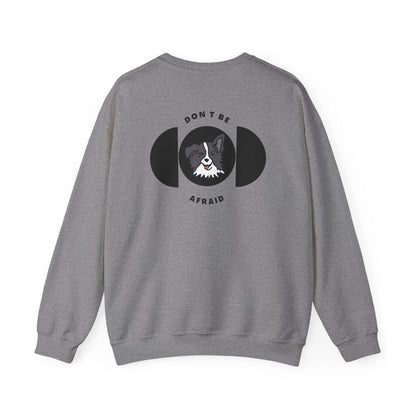 Don't be afraid Collie-grey Sweatshirt