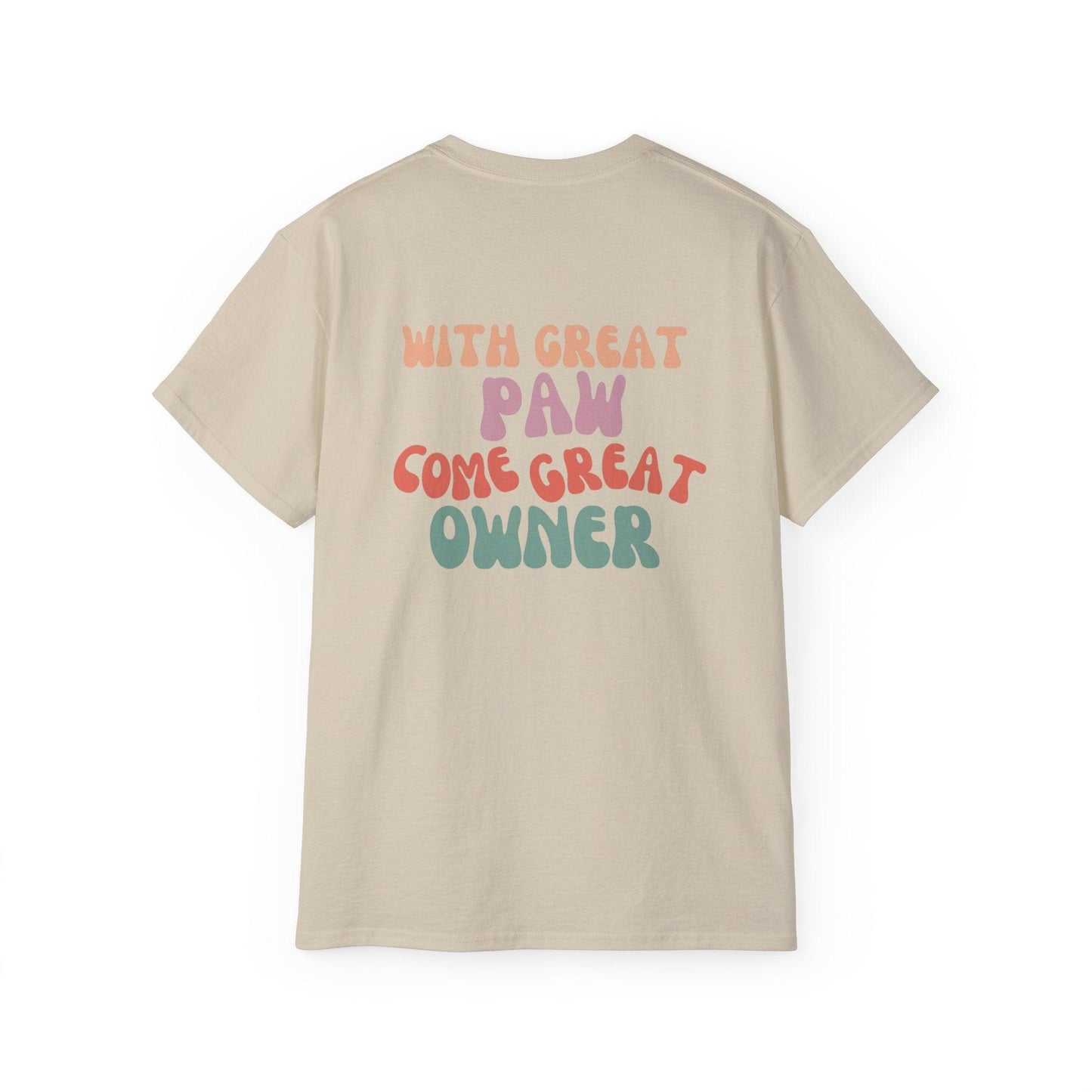 With great paw come great owner T-shirt