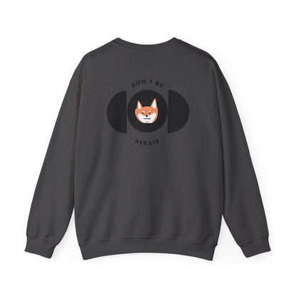 Don't be afraid Shiba Sweatshirt