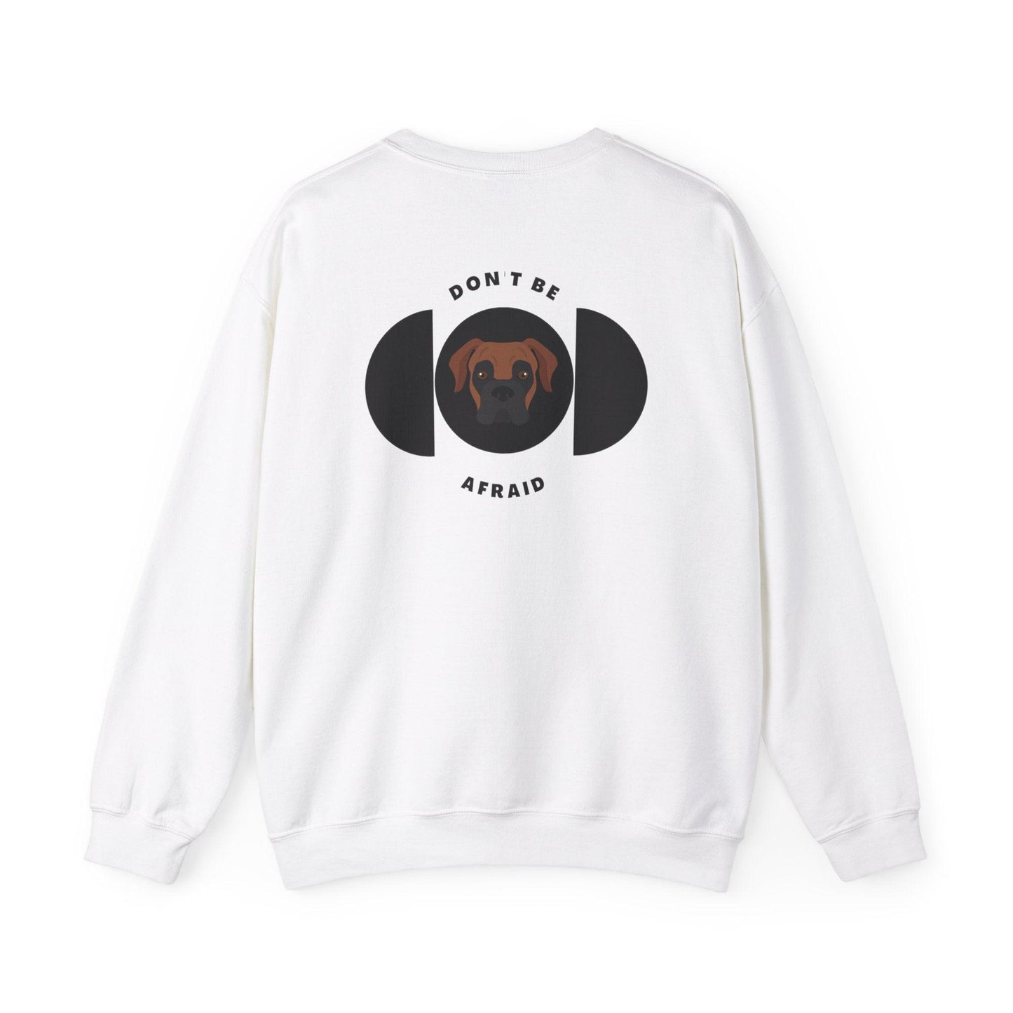 Don't be afraid Boxer Sweatshirt