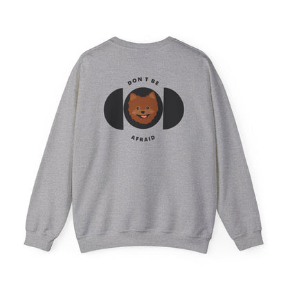 Don't be afraid Pomeranian-Brown Sweatshirt