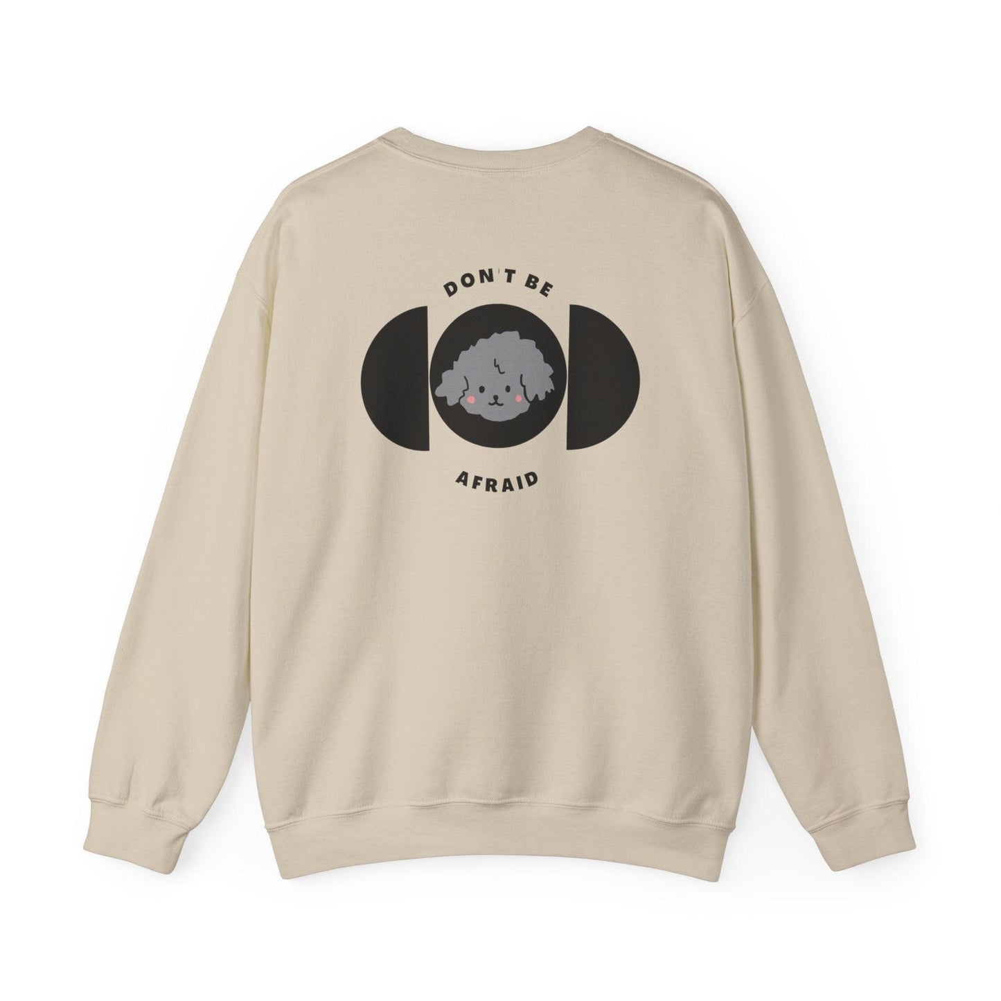 Don't be afraid Poodle-Grey Sweatshirt