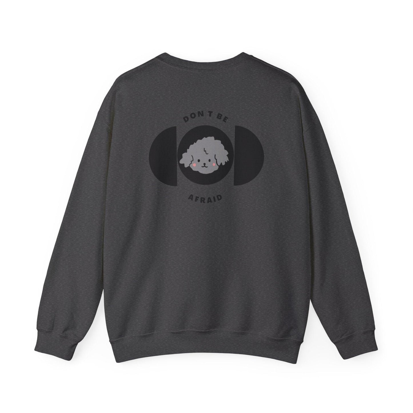 Don't be afraid Poodle-Grey Sweatshirt