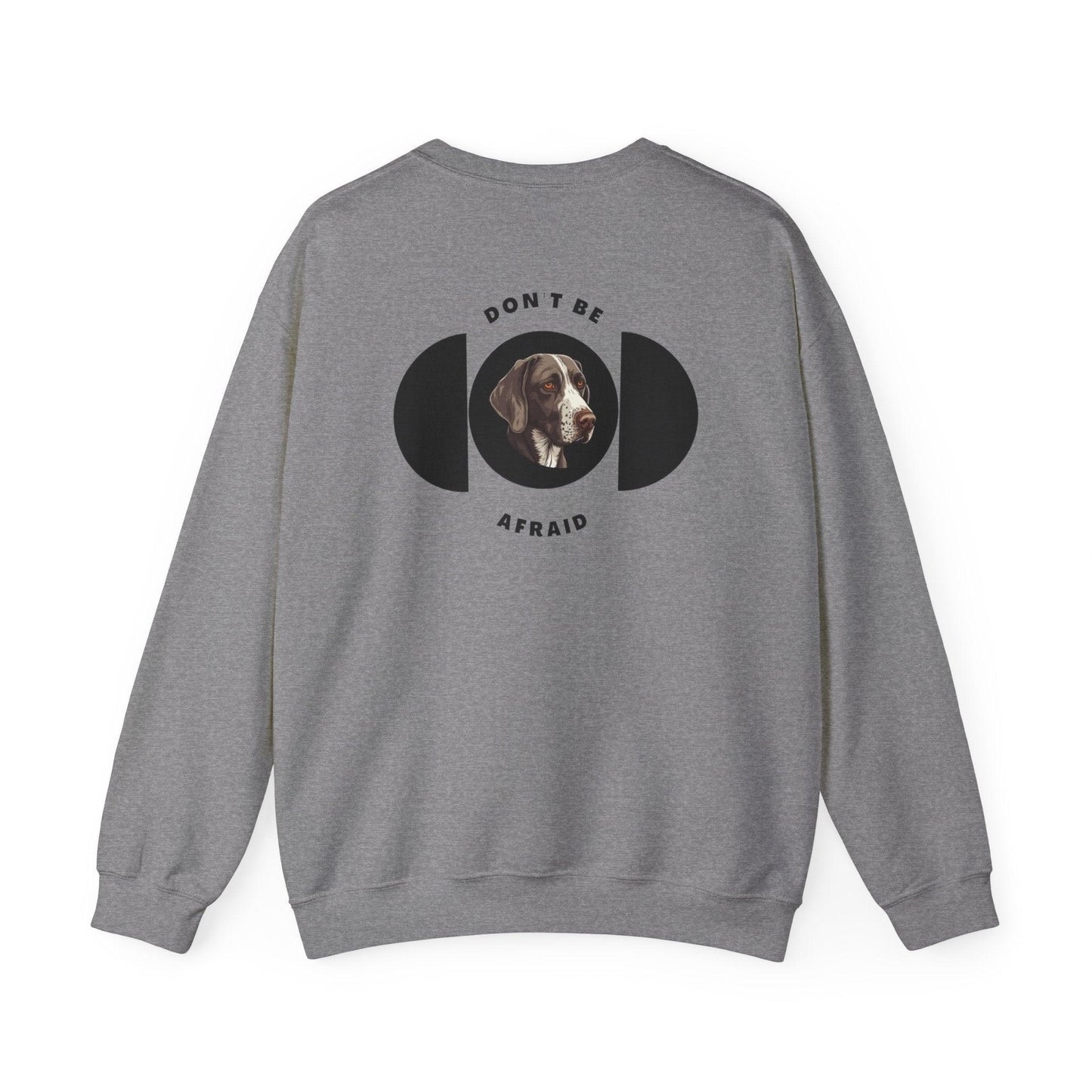 Don't be afraid Pointer Sweatshirt